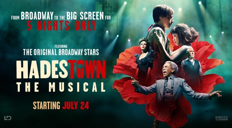 HADESTOWN: THE MUSICAL In Theaters July 24